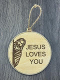 Jesus Wooden Ornament – “Jesus Loves You”, “Saw That”, “Did You Pray?”