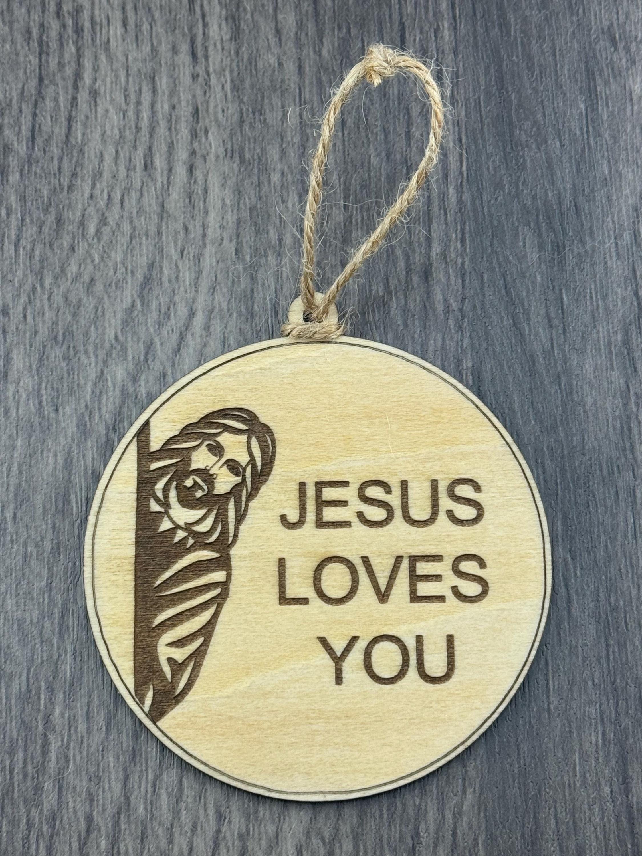 Jesus Wooden Ornament – “Jesus Loves You”, “Saw That”, “Did You Pray?”