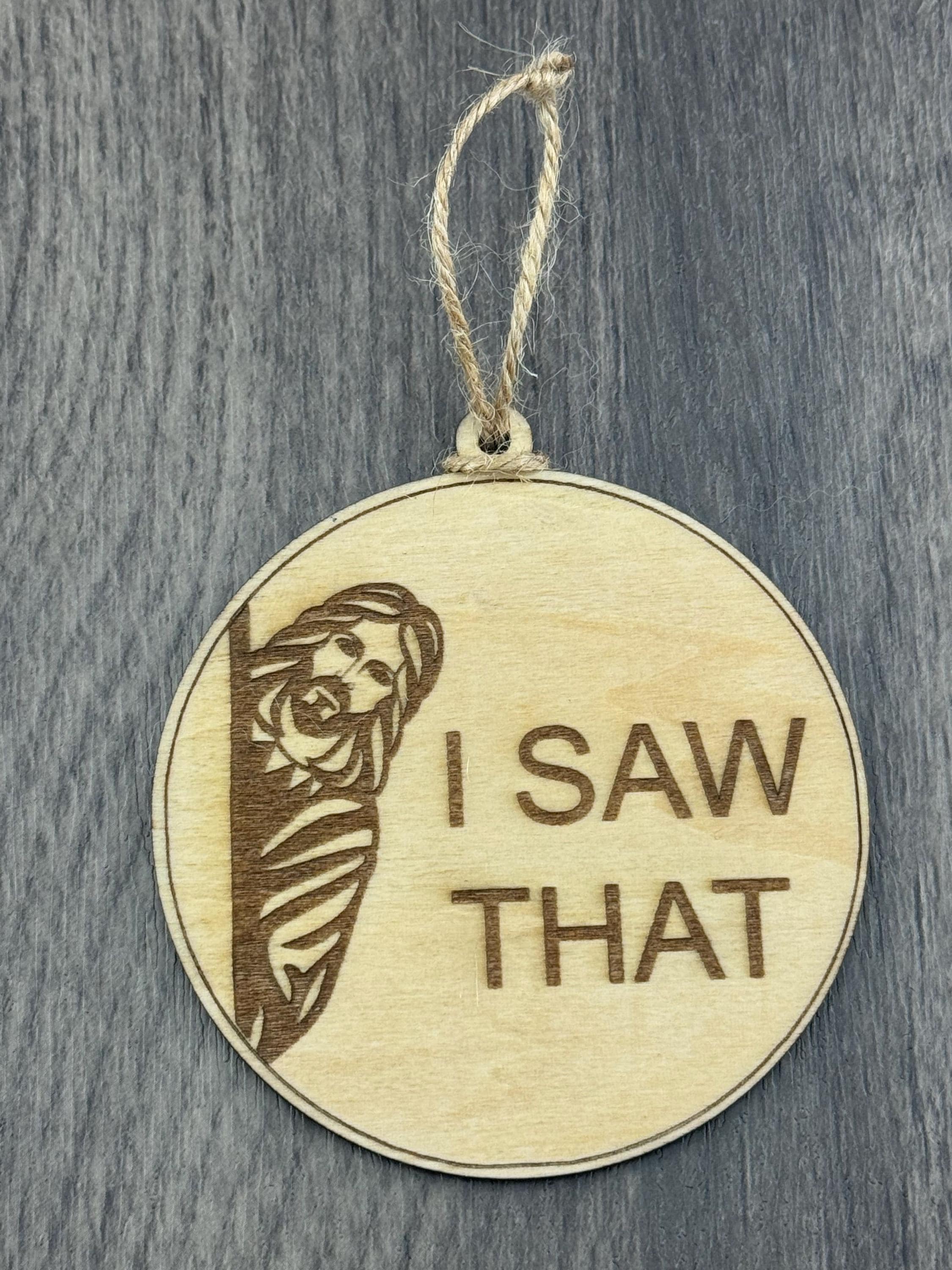 Jesus Wooden Ornament – “Jesus Loves You”, “Saw That”, “Did You Pray?”
